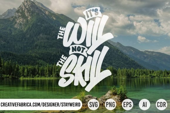 IT S the WILL, NOT the SKILL: A Designer's Review