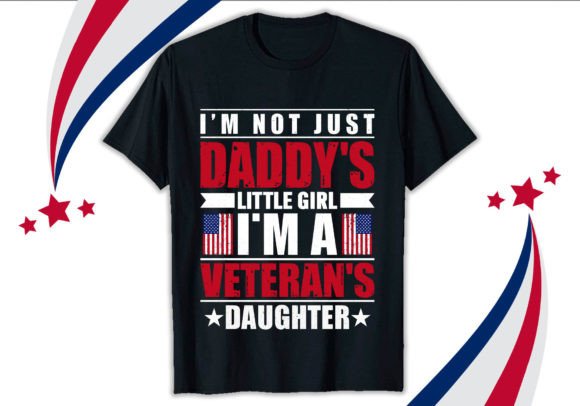 Review: I'm Not Just Daddy's Veteran T-shirt Design