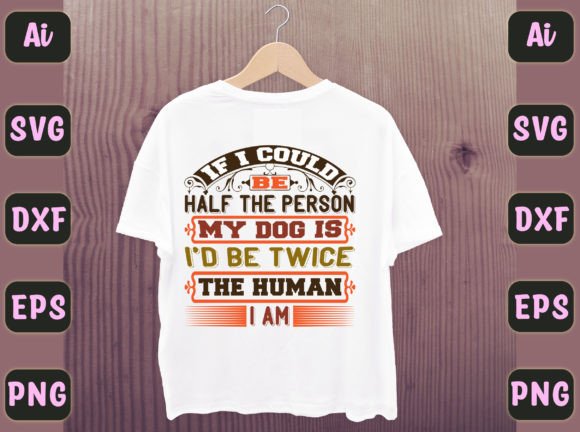 Review: If I Could Be Half the Person My Dog Is Design